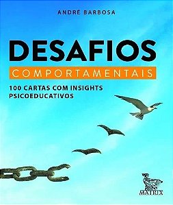 Desafios Comportamentais: 100 Cartas com Insigths Psicoeducativos