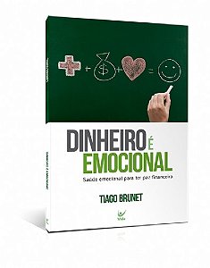 Dinheiro e Emocional - Saude Emocional para Ter Paz Financeira