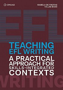Teaching Efl Writing: a Pratical Approach For Skills-integrated Contexts