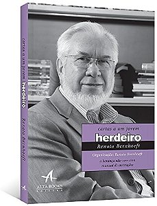 Cartas a Um Jovem Herdeiro - a Heranca Nao Vem com Manual de Instrucoes