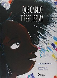 Que Cabelo e Esse, Bela