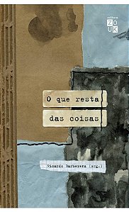 Que Resta das Coisas, O