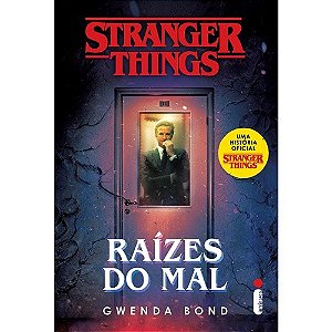 Stranger Things: Raizes do Mal