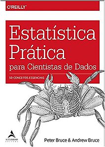 Estatistica Pratica para Cientistas de Dados: 50 Conceitos Essenciais