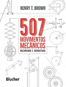 507 Movimentos Mecanicos - Mecanismos e Dispositivos