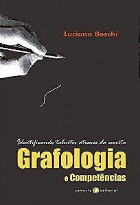 Grafologia e Competencias: Identificando Talentos Atraves da Escrita