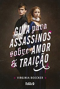 Guia para Assassinos sobre Amor e Traicao