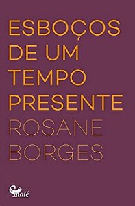 Esbocos de Um Tempo Presente