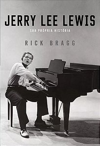 Jerry Lee Lewis - Sua Própria História