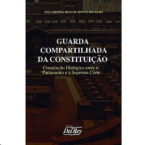 Guarda Compartilhada da Constituicao - Construcao Dialogica entre o Parlame