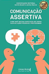 Comunicacao Assertiva: o Que Voce Precisa Saber para Melhorar Suas Relacoes