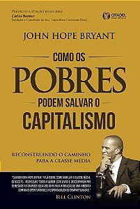 Como os Pobres Podem Salvar o Capitalismo