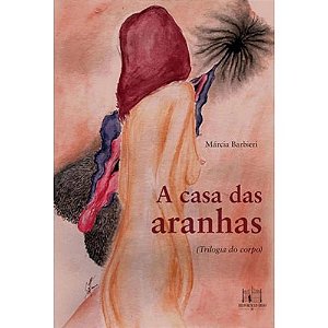 Casa das Aranhas, A