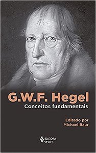 G. W. F. Hegel: Conceitos Fundamentais
