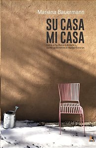 Su Casa, Mi Casa: entre o Pacifico e o Atlantico, 11 Mil Quilometros e Muit