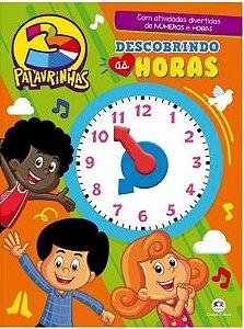 3 Palavrinhas - Descobrindo as Horas