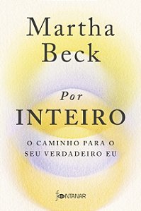 Por Inteiro - o Caminho para o Seu Verdadeiro eu