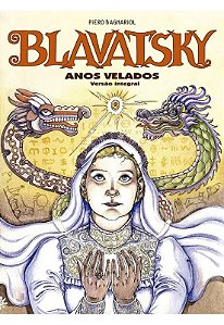Blavatsky: Anos Velados (versao Integral)
