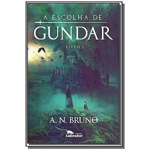 Escolha de Gundar, a - Livro 1