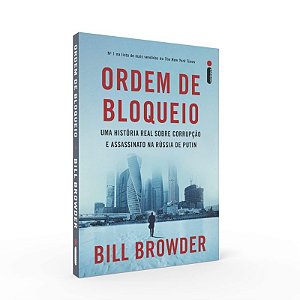 Ordem de Bloqueio: Uma Historia Real sobre Corrupcao e Assassinato na Russi