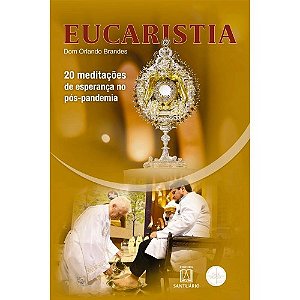 Eucaristia: 20 Meditacoes Esperanca Pos-pandemia