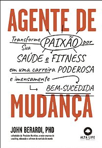 Agente de Mudanca: Transforme Sua Paixao por Saude e Fitness em Carreira po