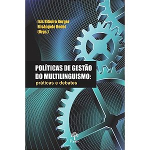 Politicas de Gestao do Multilinguistico: Praticas e Debates