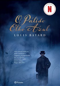 Palido Olho Azul, O: Uma Historia Brilhante sobre Assassinato e Vinganca, P