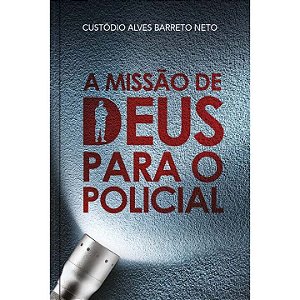 Missao de Deus para o Policial, A