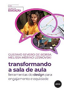 Transformando a Sala de Aula: Ferramentas do Design para Engajamento e Equi