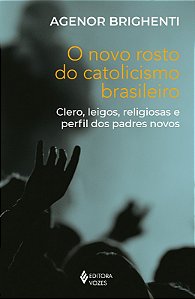 Novo Rosto do Catolicismo Brasileiro, O