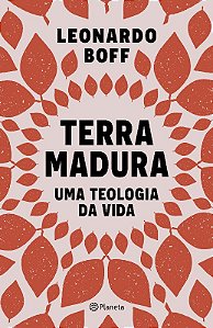 Terra Madura: Uma Teologia da Vida