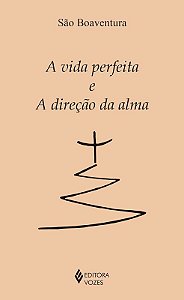 Vida Perfeita e a Direcao da Alma, A