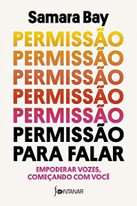 Permissao para Falar: Empoderar Vozes Comecando com Voce