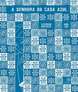 Senhora da Casa Azul, A