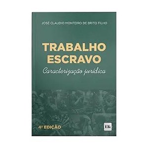 Trabalho Escravo - Caracterizacao Juridica