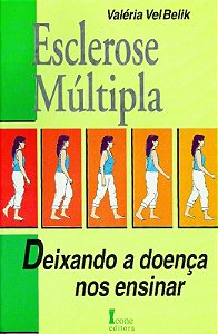 Esclerose Multipla - Deixando a Doenca Nos Ensinar