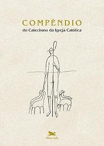 Compendio do Catecismo da Igreja Catolica - Col.catequese