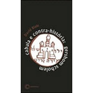 Cabala e Contra-historia: Gershom Scholem