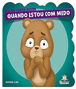 Quando Estou com Medo - Eu me Sinto Assim