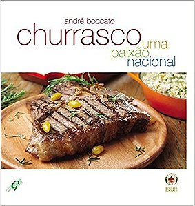 Churrasco - Uma Paixao Nacional