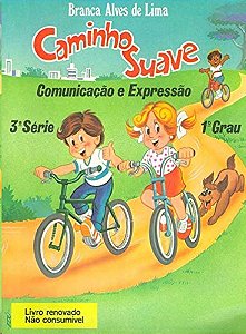 Caminho Suave - 3 Serie: Comunicacao e Expressao