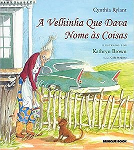 Velhinha Que Dava Nome as Coisas, A