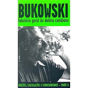 Fabulario Geral do Delirio Cotidiano - Erecoes, Ejaculacoes e Exibicionismo