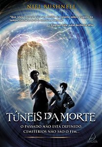 Tuneis da Morte: o Passado Nao Esta Definido, Cemiterio Nao Sao o Fim...