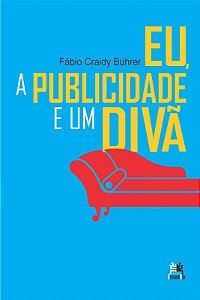 Eu, a Publicidade e Um Divã