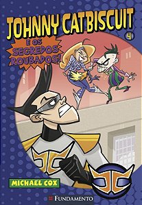 Johnny Catbiscuit 4 - e os Segredos Roubados