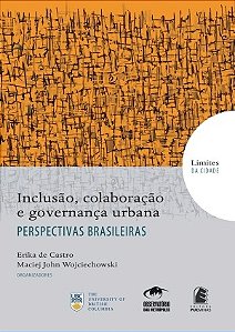 Inclusao, Colaboracao e Governanca Urbana - Perspectivas Brasileiras - Col.