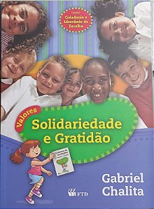 Solidariedade e Gratidao - Col. Cidadania e Liberdade de Escolha