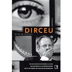 Dirceu - a Biografia